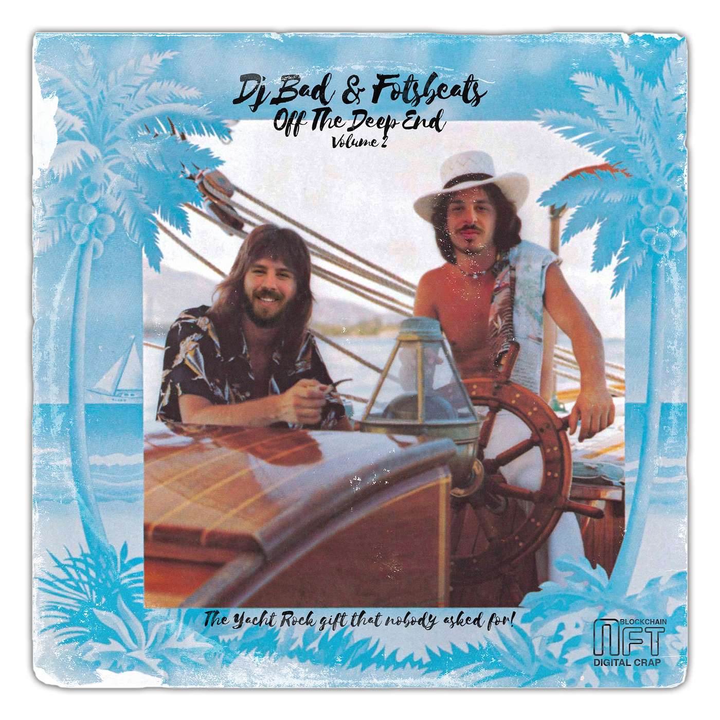 Off the Deep End Volume 2: The Yacht Rock gift that nobody asked for!
