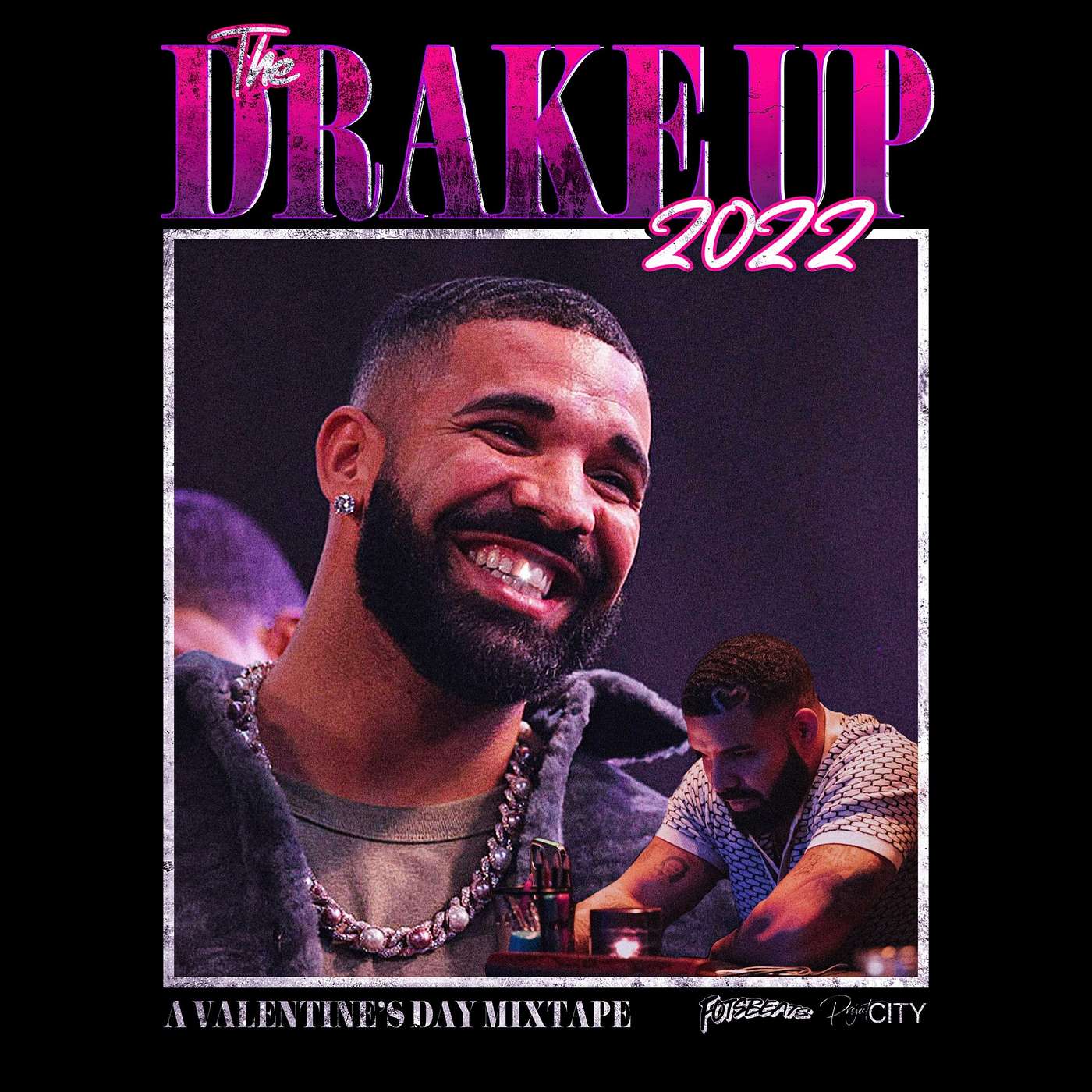 The Drake Up 2022 - A Valentine's Day Mixtape from Fotsbeats & City